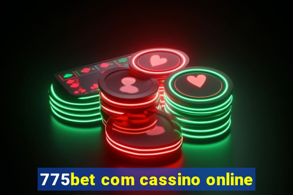 775bet com cassino online